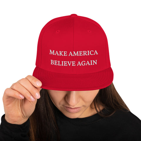 Make America Believe Again - Snapback Hat